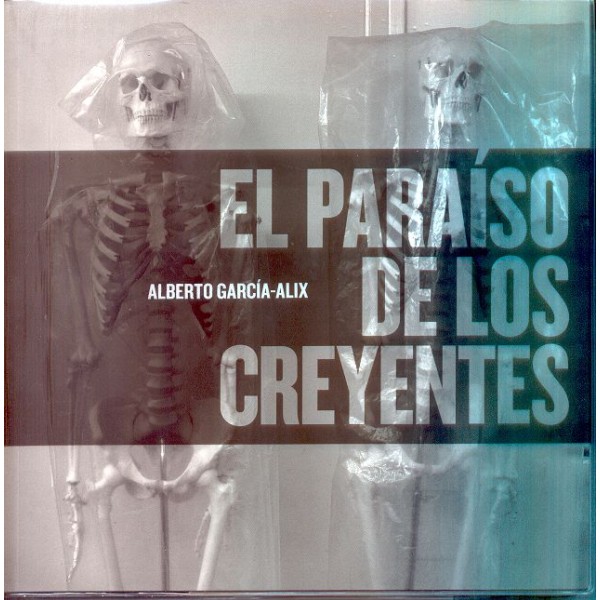 el-paraiso-de-los-creyentes-alberto-garcia-alix