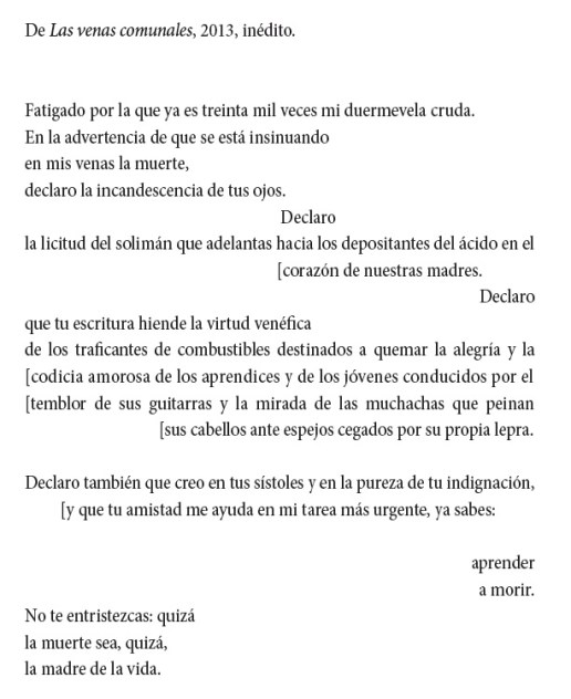 Un poema de Gamoneda, del libro inédito "Las venas comunales", aparecido recientemente en el libro "Marcas de cantores" (Quinto encuentro poético en San Miguel de Escalada).